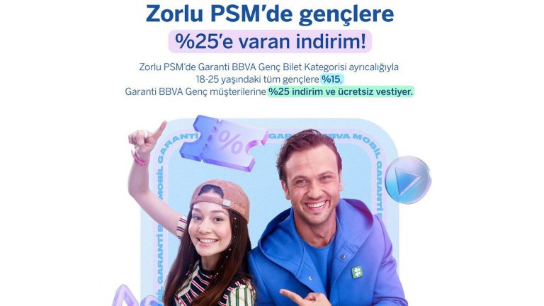 Garanti BBVA ve Zorlu PSM İşbirliği: Gençlere Kültür Sanatta %25’e Varan İndirim