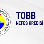 TOBB Nefes Kredisi Yeniden Başlıyor: Yüzde 34 Faizle İşletmelere Destek