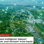 İzmir Sanayisinde Yeşil Dönüşüm Fırsatı: Geleceğin Rekabeti İçin Yeni Bir Adım