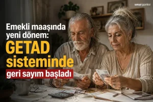 Emekli Maaşlarında Yeni Dönem: GETAD Sistemi ve Ekonomik Etkileri