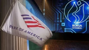 BofA’nın En Çok Alım ve Satım Yaptığı 10 Hisse BIST 100’te Belirgin Etki Yarattı
