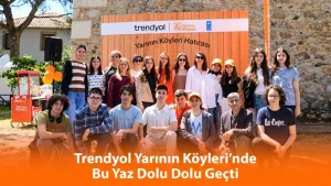 Trendyol ve UNDP’den “Yarının Köyleri” Projesi: Kırsalda Dijital Eğitim, Yapay Zekâ ve Kültürel Atölyeler